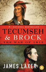 Tecumseh and Brock : The War Of 1812