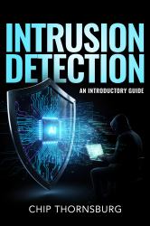 Intrusion Detection : An Introductory Guide