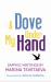 A Dove under My Hand : Sapphic Writings by Marina Tsvetaeva A Dove under My Hand : Sapphic Writings by Marina Tsvetaeva