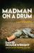 Madman on a Drum : A Mckenzie Novel