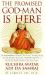 The Promised God-Man Is Here : The Extraordinary Life-Story, the Crazy Teaching Work and the Divinely Emerging World-Blessing Work of the Divine World-Teacher of the Late-Time, Ruchira Avatar Adi Da Samraj