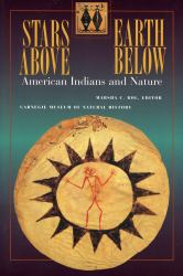 Stars Above, Earth Below : American Indians and Nature