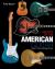 History of the American Guitar : 1833 to the Present Day