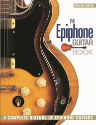The Epiphone Guitar Book : A Complete History of Epiphone Guitars