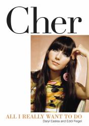 Cher : All I Really Want to Do