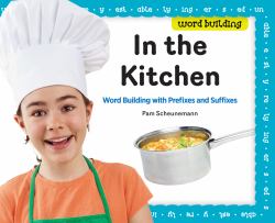 Emma Is Cooking! : Word Building with Prefixes and Suffixes