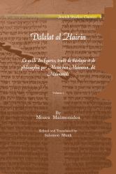 Datalat Al-La Irin : Le Guide des Égarés; Traité de Théologie et de Philosophie Par Moïse Ben Maimoun, Dit Maïmonide