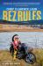 Rez Rules - Signed Edition : My Indictment of Canada's and America's Systemic Racism Against Indigenous People