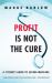 Profit Is Not the Cure : A Citizen's Guide to Saving Medicare