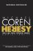 Heresy : Ten Lies They Spread about Christianity Heresy : Ten Lies They Spread about Christianity