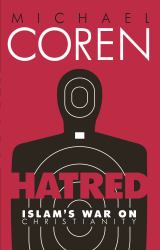 Hatred : Islam's War on Christianity