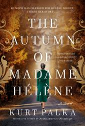 The Autumn of Madame Hélène : A Novel