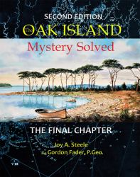 Oak Island Mystery: Solved : The Final Chapter