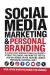 Social Media Marketing & Personal Branding : A Step-By-Step System to Build Authority, Attract and Monetize with AI and SEO Across TikTok, YouTube, LinkedIn, Instagram, Facebook and X