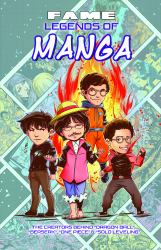FAME: Legends of Manga:  The Creators Behind Dragon Ball, Berserk, One Piece & Solo Leveling