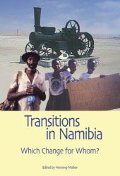 Transitions in Namibia : Which Change for Whom?
