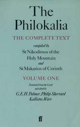 The Philokalia, Volume 1 : The Complete Text; Compiled by St. Nikodimos of the Holy Mountain and St. Markarios of Corinth