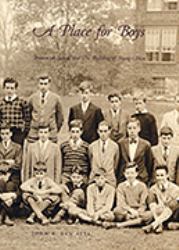 A Place for Boys : Brunswick School and the Building of Young Men