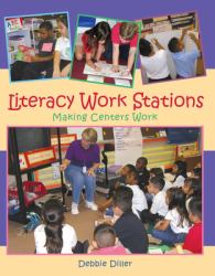 Literacy Work Stations : Making Centers Work
