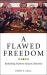 A Flawed Freedom : Rethinking Southern African Liberation