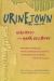 Urinetown : The Musical