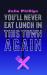 You'll Never Eat Lunch in This Town Again You'll Never Eat Lunch in This Town Again