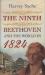 The Ninth : Beethoven and the World in 1824