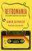 Retromania : Pop Culture's Addiction to Its Own Past