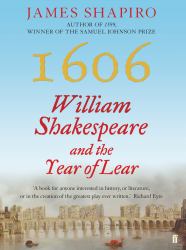 1606 : William Shakespeare and the Year of Lear