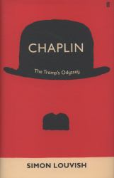 Chaplin : The Life and Times of the Tramp