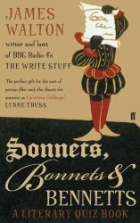 Sonnets, Bonnets and Bennetts : A Literary Quiz Book