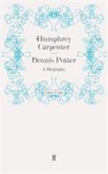 Dennis Potter : A Biography