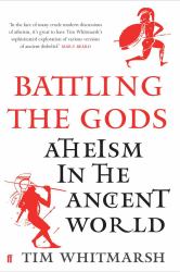 Battling the Gods : Atheism in the Ancient World