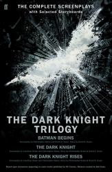 The Dark Knight Trilogy : The Complete Screenplay with Selected Storyboards