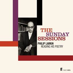 The Sunday Sessions : Philip Larkin Reading His Poetry