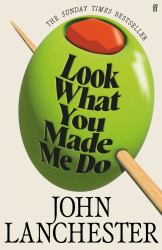 Look What You Made Me Do : From the Bestselling Author of Capital
