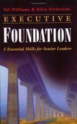 Executive Foundation : 5 Essential Skills for Senior Leaders