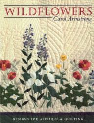 Wildflowers : Designs for Appliqué and Quilting