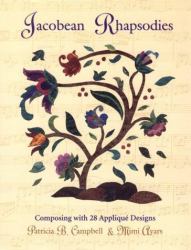 Jacobean Rhapsodies : Composing with 28 Applique Designs