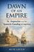 Dawn of an Empire : St. Augustine and the Spanish Founding of America