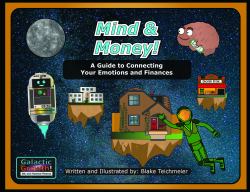 Mind and Money : A Guide to Connecting Your Emotions and Finances