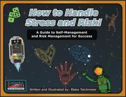How to Handle Stress and Risk : A Guide to Self-Management and Risk Management for Success