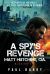 A SPY's Revenge : Matt Hutchins, CIA Mission One