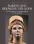 Making and Breaking the Gods : Christian Responses to Pagan Sculpture in Late Antiquity