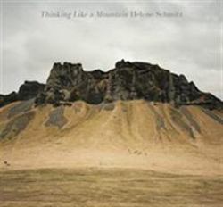 Helene Schmitz: Thinking Like a Mountain