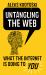 Untangling the Web Untangling the Web
