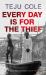 Every Day Is for the Thief