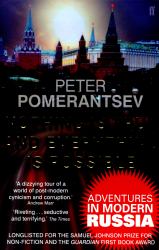 Nothing Is True and Everything Is Possible : Adventures in Modern Russia