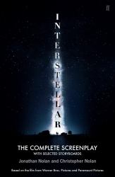 Interstellar : The Complete Screenplay with Selected Storyboards