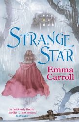 Strange Star : 'the Queen of Historical Fiction at Her Finest. ' Guardian